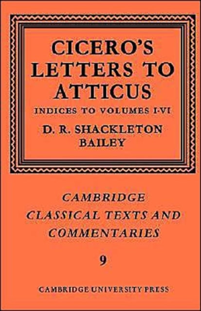 Book cover of: Cicero: Letters to Atticus: Volume 7, Indexes 1-6. By: Cicero