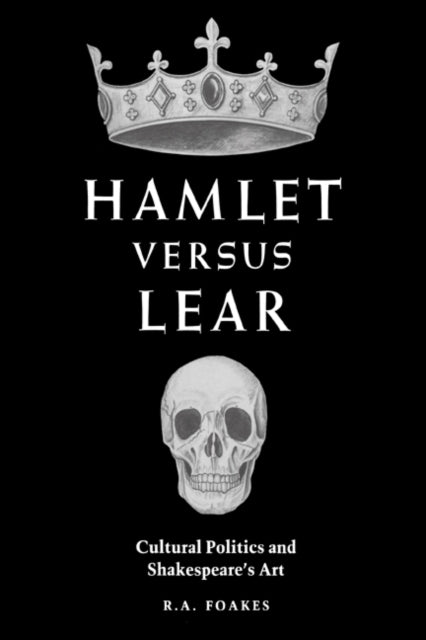 Book cover of: Hamlet versus Lear. By: R. A. Foakes