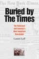 Book cover of: Buried by the Times. By: Laurel Leff