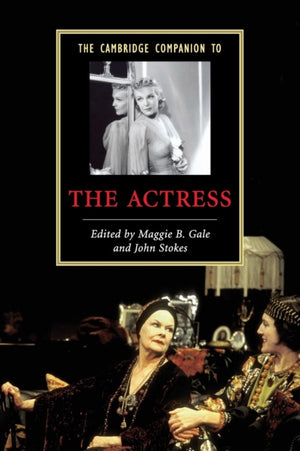 The Cambridge Companion to the Actress