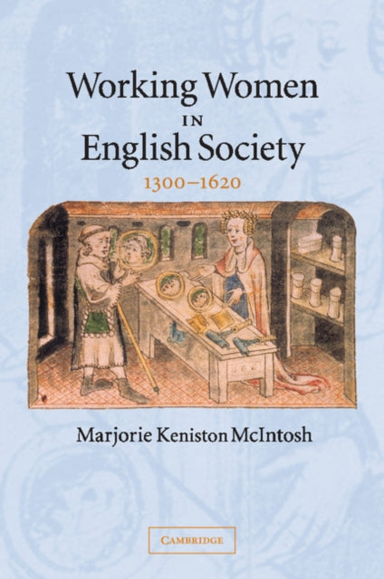 Book cover of: Working Women in English Society, 1300–1620