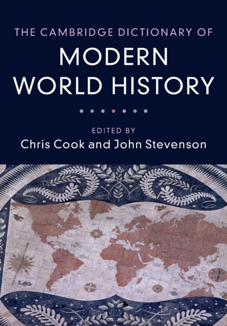 Book cover of: Cambridge Dictionary of Modern World History. By: Chris Cook