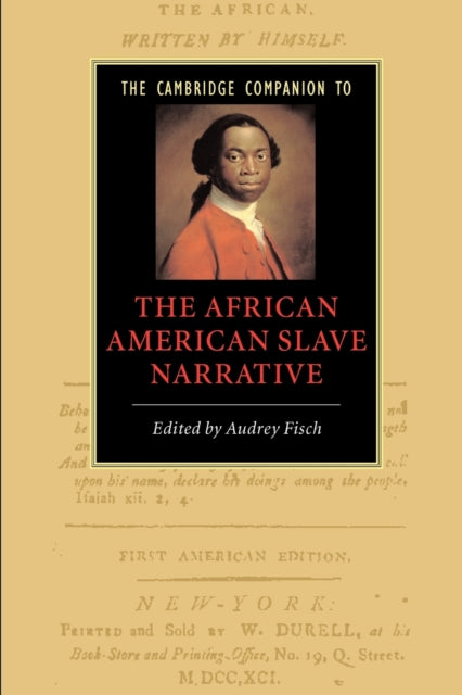 The Cambridge Companion to the African American Slave Narrative