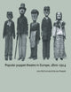 Book cover of: Popular Puppet Theatre in Europe, 1800–1914. By: John McCormick