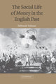 Book cover of: Social Life of Money in the English Past