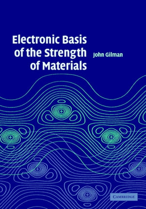 Electronic Basis of the Strength of Materials
