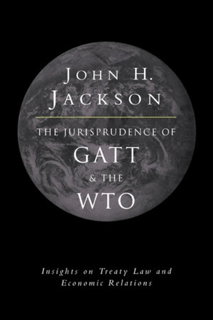 Jurisprudence of GATT and the WTO