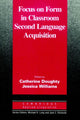 Book cover of: Focus on Form in Classroom Second Language Acquisition