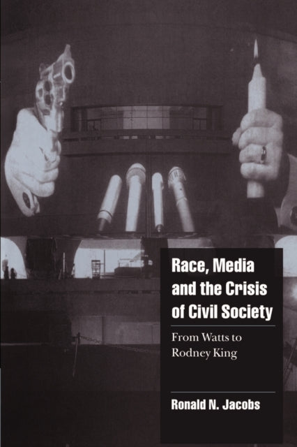Book cover of: Race, Media, and the Crisis of Civil Society