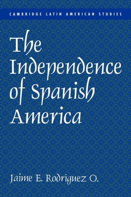 Book cover of: Independence of Spanish America
