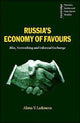 Book cover of: Russia's Economy of Favours