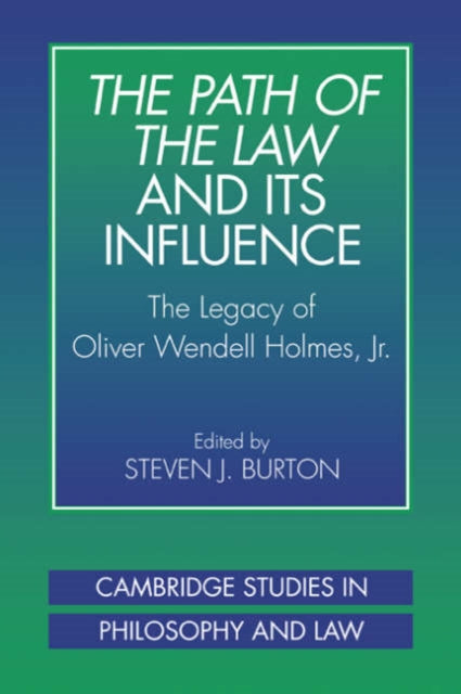 Book cover of: Path of the Law and its Influence. By: Steven J. Burton