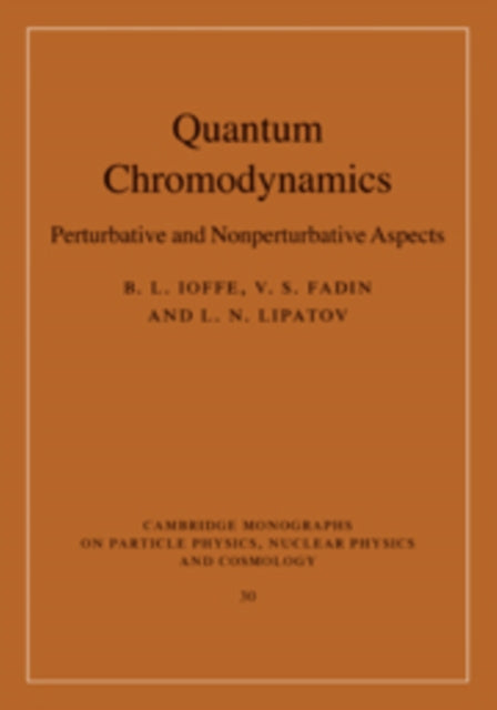 Book cover of: Quantum Chromodynamics. By: B. L. Ioffe