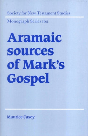 Aramaic Sources of Mark's Gospel