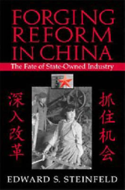 Book cover of: Forging Reform in China