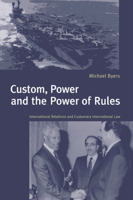 Book cover of: Custom, Power and the Power of Rules. By: Michael Byers