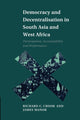 Book cover of: Democracy and Decentralisation in South Asia and West Africa