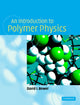 Book cover of: Introduction to Polymer Physics. By: David I. Bower