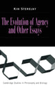 Book cover of: Evolution of Agency and Other Essays. By: Kim Sterelny
