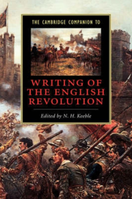 The Cambridge Companion to Writing of the English Revolution