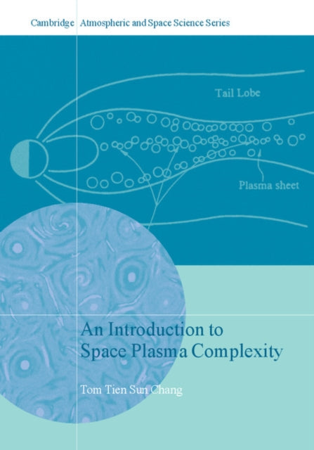 Book cover of: Introduction to Space Plasma Complexity. By: Tom Tien Sun Chang