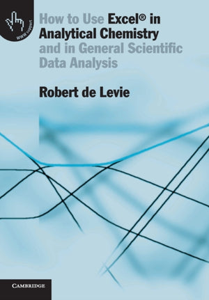How to Use Excel® in Analytical Chemistry