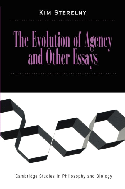 Book cover of: Evolution of Agency and Other Essays. By: Kim Sterelny