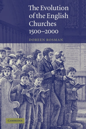 Evolution of the English Churches, 1500–2000