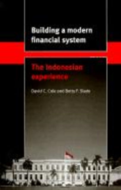 Book cover of: Building a Modern Financial System. By: David C. Cole
