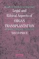 Book cover of: Legal and Ethical Aspects of Organ Transplantation. By: David Price