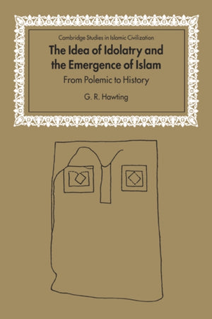 Idea of Idolatry and the Emergence of Islam