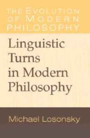 Linguistic Turns in Modern Philosophy