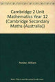 Book cover of: Cambridge 2 Unit Mathematics Year 12. By: William Pender