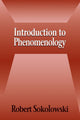 Book cover of: Introduction to Phenomenology. By: Robert Sokolowski