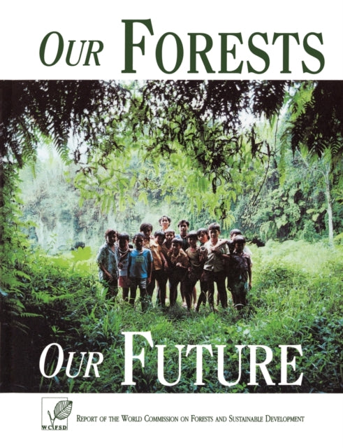 Book cover of: Our Forests, Our Future. By: World Commission on Forests and Sustainable Development