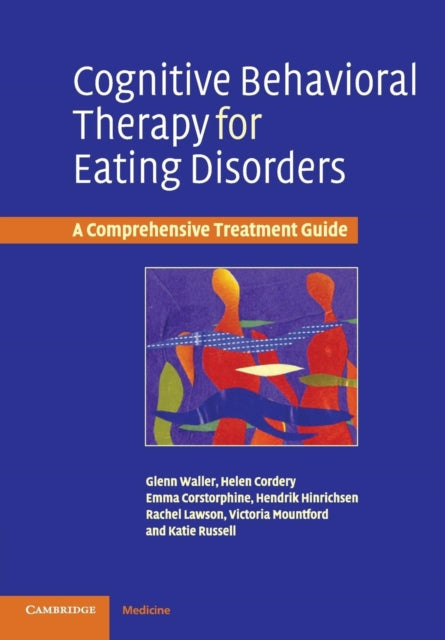 Book cover of: Cognitive Behavioral Therapy for Eating Disorders. By: Glenn Waller