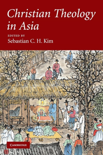 Book cover of: Christian Theology in Asia. By: Sebastian C. H. Kim