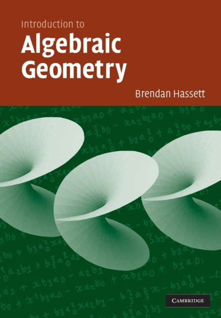 Book cover of: Introduction to Algebraic Geometry. By: Brendan Hassett
