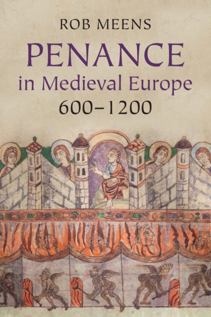 Penance in Medieval Europe, 600–1200