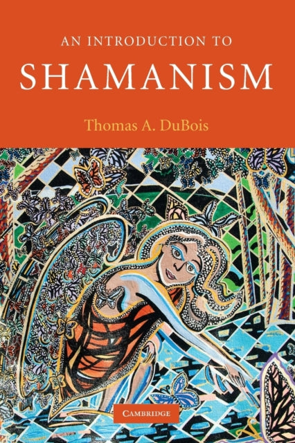 Book cover of: Introduction to Shamanism. By: Thomas A. DuBois