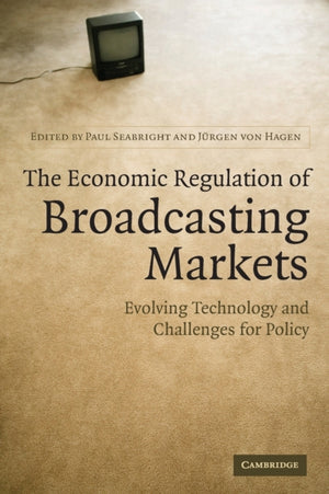 The Economic Regulation of Broadcasting Markets