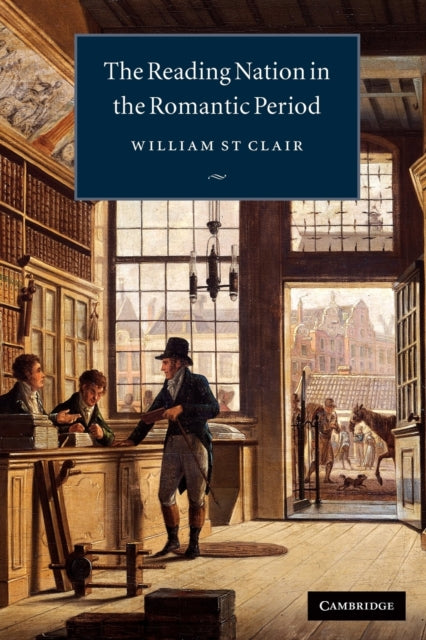 Book cover of: Reading Nation in the Romantic Period. By: William St Clair