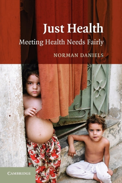 Book cover of: Just Health. By: Norman Daniels