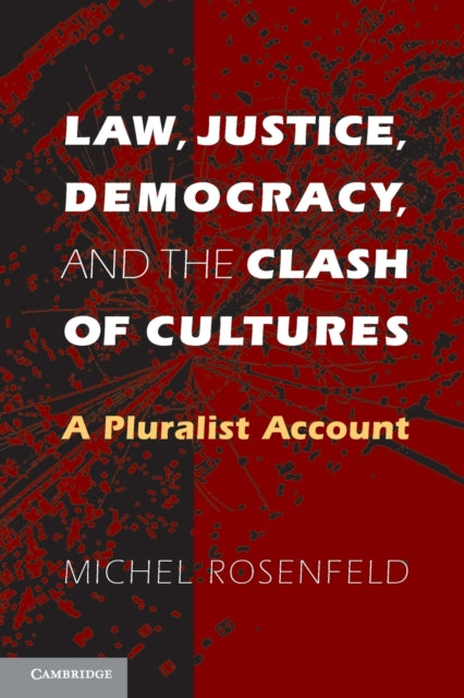 Book cover of: Law, Justice, Democracy, and the Clash of Cultures. By: Michel Rosenfeld