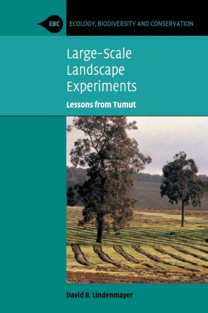 Book cover of: Large-Scale Landscape Experiments. By: David Lindenmayer