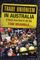 Book cover of: Trade Unionism in Australia. By: Thomas Bramble
