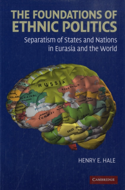Book cover of: Foundations of Ethnic Politics. By: Henry E. Hale