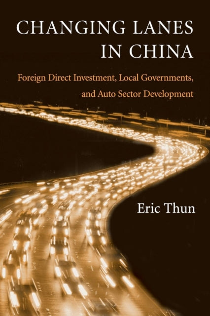 Book cover of: Changing Lanes in China. By: Eric Thun