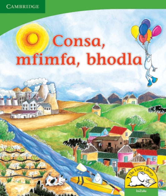 Book cover of: Consa, mfimfa, bhodla (IsiZulu). By: Kerry Saadien-Raad