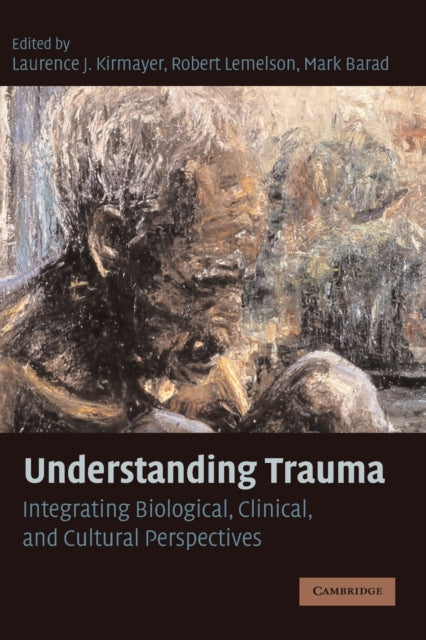 Book cover of: Understanding Trauma. By: Laurence J. Kirmayer